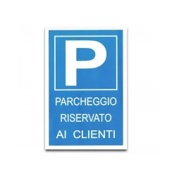 CARTELLO PARCHEGGIO RISERVATO AI CLIENTI TARGA P SEGNALETICA AVVERTIMENTO