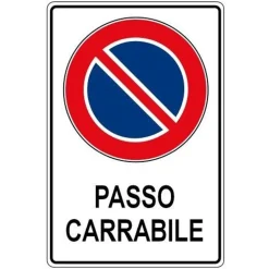 CARTELLO PASSO CARRABILE SEGNALETICA SICUREZZA AVVERTIMENTO PLASTIFICATO