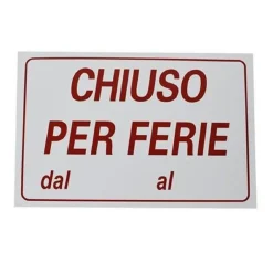 CARTELLO TARGA SEGNALETICA CHIUSO PER FERIE 30X20CM CHIUSURA ATTIVITÀ NEGOZIO